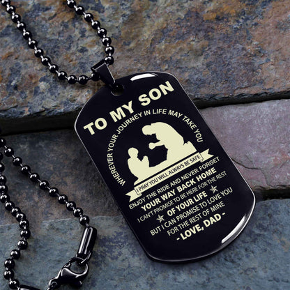 Personalized Family One Side Dog Tag To My Son Never Forget Your Way Back Home From Dad To Son Gift For Your Son