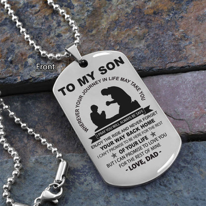 Personalized Family One Side Dog Tag To My Son Never Forget Your Way Back Home From Dad To Son Gift For Your Son