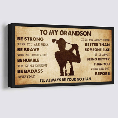 Personalized Sport Poster Canvas I'll Be Your No 1 Fan Grandma To Grandson - Be Strong When You Are Weak Be Badass Everyday