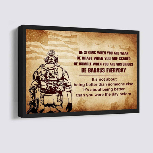 Soldier Poster Canvas Be Strong When You Are Weak Be Badass Everyday From Dad To Son Gift For Your Son Motivational Quotes
