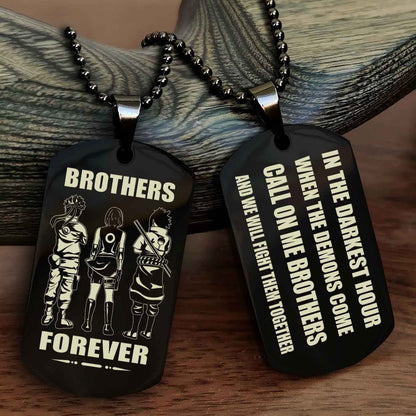 OP Engraved Double Sided Dog Tag Call On Me Brother NAG Brothers Forever We Will Fight Them Together