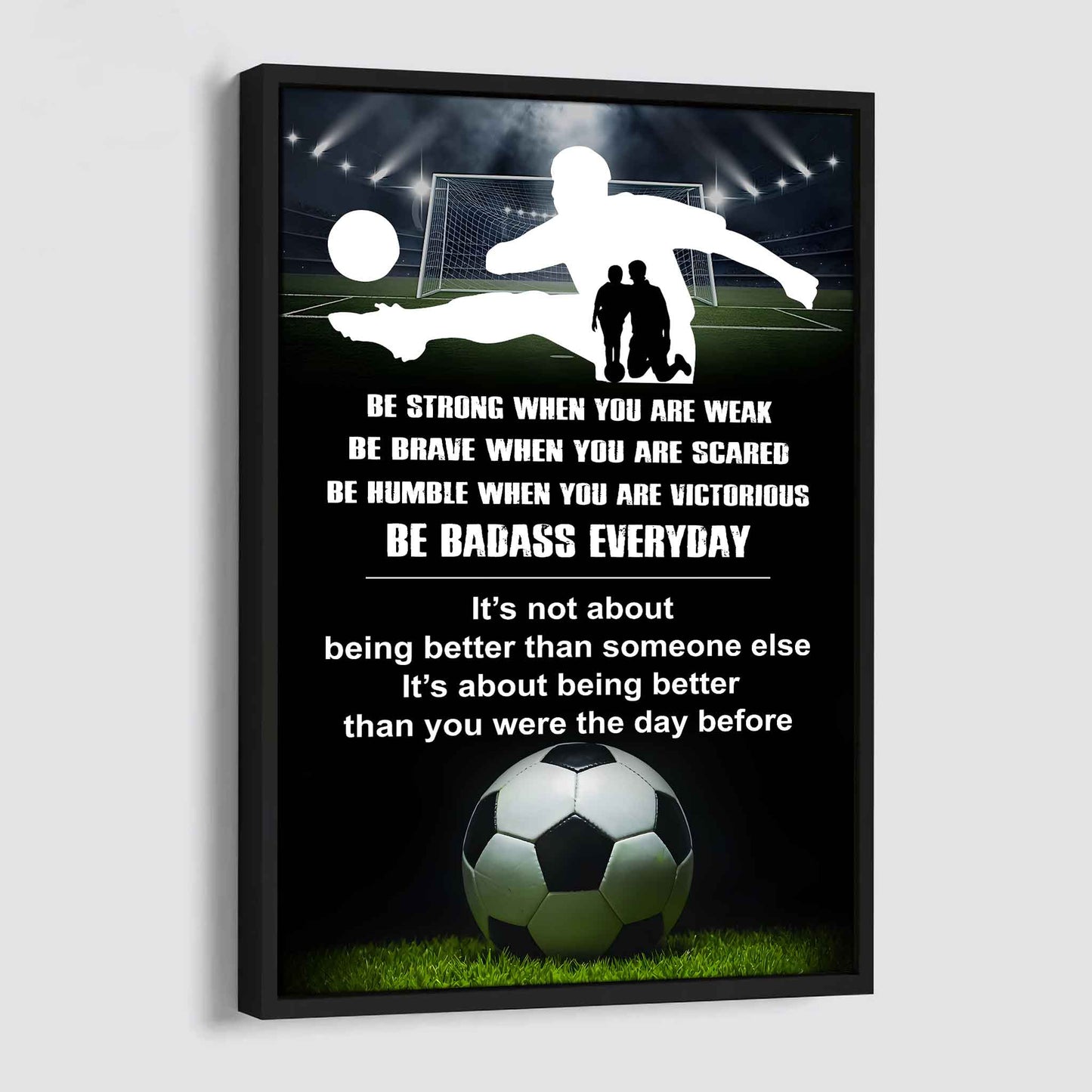 Poster Canvas To My Son Be strong When You Weak Be Brave When You Scared Be Badass Everyday Gift From Dad