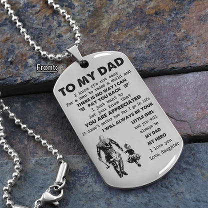 Personalized Family One Side Dog Tag To My Dad I Know It's Not Easy - I Will Always Be Your Little Girl Gift From Daughter To Dad Father's Day Gift