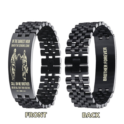 Samurai brother Forever Customizable engraved brother bracelet double sided gift from brother, in the darkest hour, When the demons come call on me brother and we will fight them together