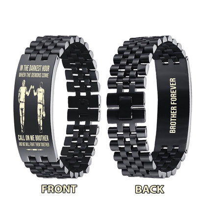 Knight templar brother Forever Customizable engraved brother bracelet double sided gift from brother, in the darkest hour, When the demons come call on me brother and we will fight them together