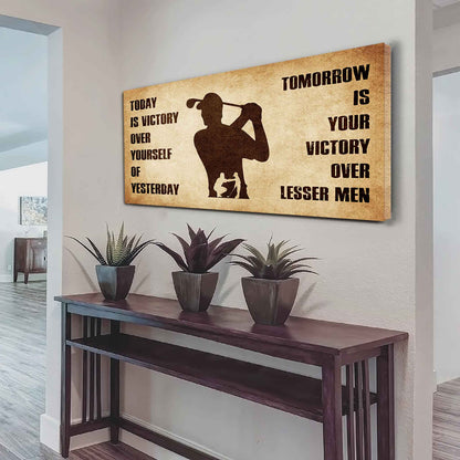 Personalized DRB Poster Canvas - Today Is Victory Over Yourself Of Yesterday Tomorrow Is Your Victory Over Lesser Men