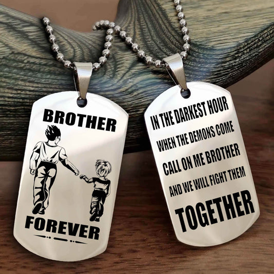 TWD Personalized Double Sided Dog Tag For My Brother - Call On Me Brother And We Will Fight Them Together Gift For Your Friend