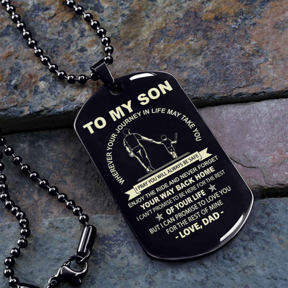 Personalized Family One Side Dog Tag To My Son Never Forget Your Way Back Home From Dad To Son Gift For Your Son
