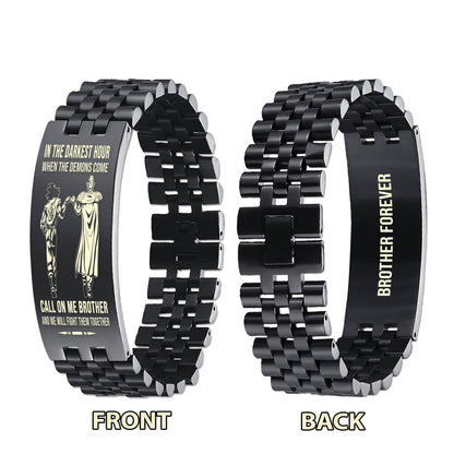 Samurai brother Forever Customizable engraved brother bracelet double sided gift from brother, in the darkest hour, When the demons come call on me brother and we will fight them together