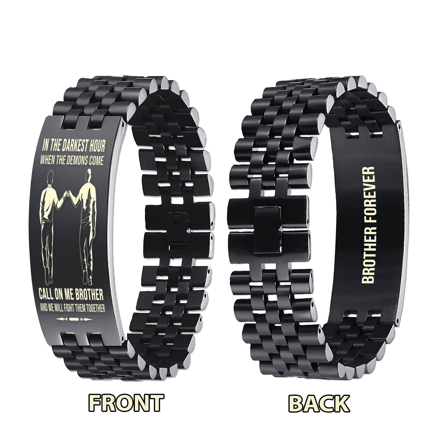 Knight templar brother Forever Customizable engraved brother bracelet double sided gift from brother, in the darkest hour, When the demons come call on me brother and we will fight them together