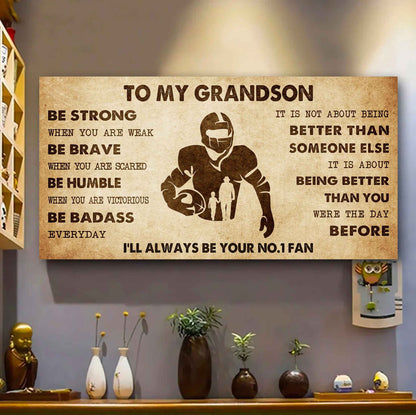 Personalized Sport Poster Canvas I'll Be Your No 1 Fan Grandpa To Grandson - Be Strong When You Are Weak Be Badass Everyday