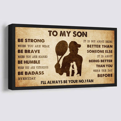 Personalized Sport Poster Canvas I'll Be Your No 1 Fan Mom To Son - Be Strong When You Are Weak Be Badass Everyday