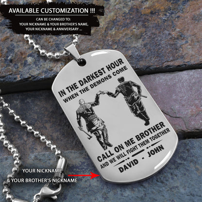 Personalized One Sided Dog Tag Call On Me Brother And We Will Fight Them Together Gift For Your Brother Your Cousins