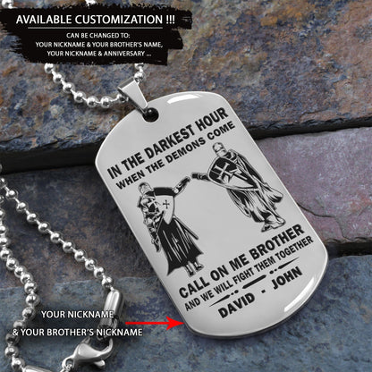 Personalized One Sided Dog Tag Call On Me Brother And We Will Fight Them Together Gift For Your Brother Your Cousins