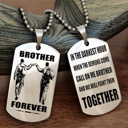 TWD Personalized Double Sided Dog Tag For My Brother - Call On Me Brother And We Will Fight Them Together Gift For Your Friend