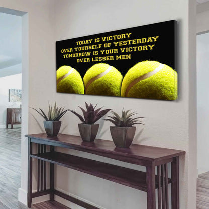Soccer Poster Canvas - Today Is Victory Over Yourself Over Yourself Of Yesterday Tomorrow Is Your Victory Over Lesser Men