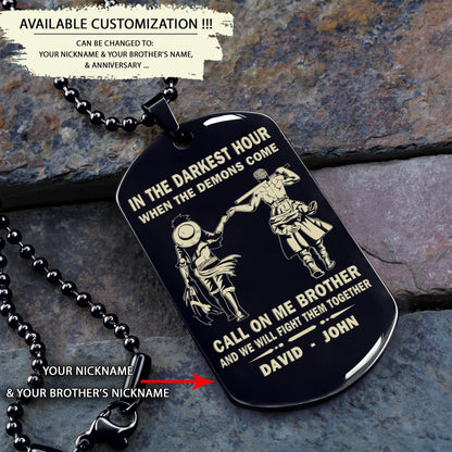 Personalized One Sided Dog Tag Call On Me Brother And We Will Fight Them Together Gift For Your Brother Your Cousins