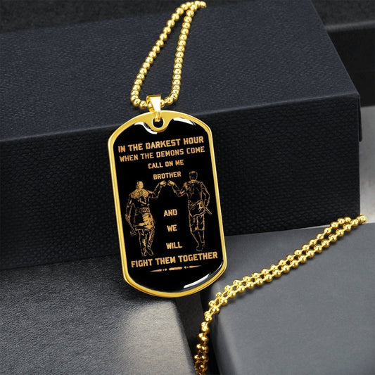 Viking-Military Chain Gifts From Brother In The Darkest hour, When the demons come call on me brother and we will fight them together-Photo upload